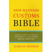 The New Manners & Customs of the Bible
