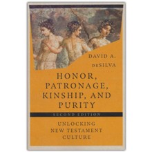 Honor, Patronage, Kinship, & Purity: Unlocking New Testament Culture
