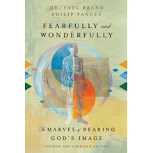 Fearfully and Wonderfully: The Marvel of Bearing God's Image (Updated and Combined)
