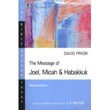 The Message of Joel, Micah & Habakkuk: Listening to the Voice of God