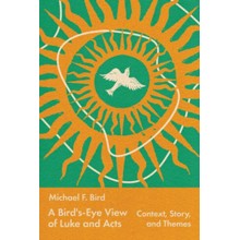 A Bird's-Eye View of Luke and Acts: Context, Story, and Themes