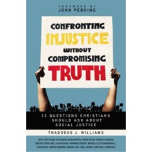 Confronting Injustice without Compromising Truth: 12 Questions Christians Should Ask About Social Justice