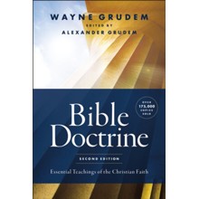 Bible Doctrine, Second Edition : Essential Teachings of the Christian Faith