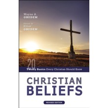 Christian Beliefs, Revised Edition: Twenty Basics Every Christian Should Know