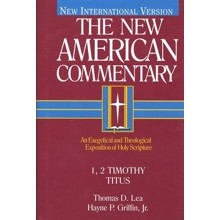 1 & 2 Timothy, & Titus: New American Commentary [NAC]