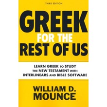 Greek for the Rest of Us, Third Edition: Learn Greek to Study the New Testament