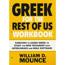 Greek for the Rest of Us Workbook: Learn Greek to Study the New Testament