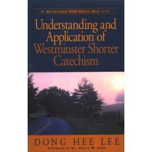 Understanding and Application of Westminster Shorter Catechism