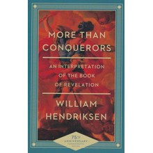 More Than Conquerors, 75th anniversary edition: An Interpretation of the Book of Revelation
