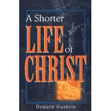 Shorter Life of Christ, A