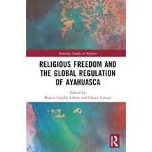 Religious Freedom and the Global Regulation of Ayahuasca
