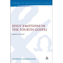 Jesus' Emotions in the Fourth Gospel: Human or Divine?