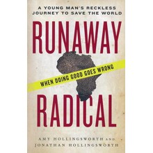 Runaway Radical: A Young Man's Reckless Journey to Save the World