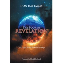 The Book of Revelation: God's Last Word for the Last Days
