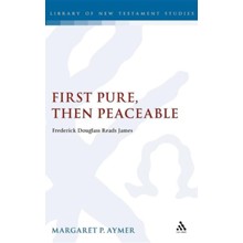 First Pure, Then Peaceable: Frederick Douglass, Darkness and the Epistle of James