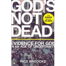 God's Not Dead: Evidence for God in an Age of Uncertainty [Paperback]