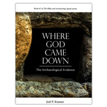 Where God Came Down: The Archaeological Evidence,  Hardcover