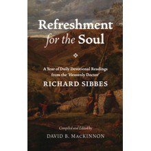 Refreshment for the Soul: Daily Readings from Richard Sibbes