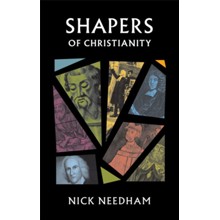 Shapers of Christianity