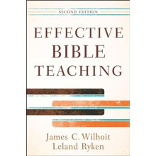 Effective Bible Teaching, Second Edition