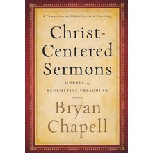 Christ-Centered Sermons: Models of Redemptive Preaching