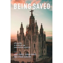 Being Saved: Explorations in Soteriology and Human Ontology