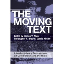 The Moving Text: Interdisciplinary Perspectives on David Brown and Bible