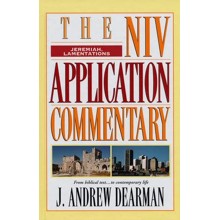 Jeremiah & Lamentations: NIV Application Commentary [NIVAC]