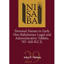 Personal Names in Early Neo-Babylonian Legal and Administrative Tablets, 747-626 B.C.E.