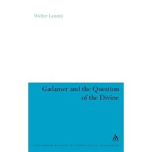 Gadamer and the Question of the Divine