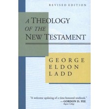 A Theology of the New Testament, Revised Edition