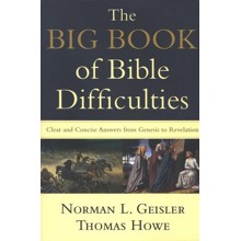 The Big Book of Bible Difficulties: Clear and Concise Answers from Genesis to Revelation