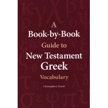 A Book-by-Book Guide to New Testament Greek Vocabulary