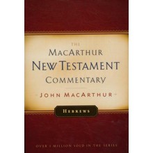 Hebrews: The MacArthur New Testament Commentary