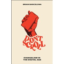 Don't Scroll: Evangelism in the Digital Age