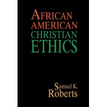 African American Christian Ethics