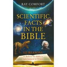 Scientific Facts in the Bible: 100 Reasons to Believe the Bible