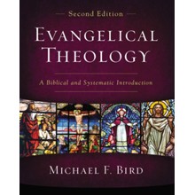 Evangelical Theology: A Biblical and Systematic Introduction, Second Edition