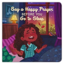 Say a Happy Prayer Before You Go to Sleep