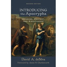 Introducing the Apocrypha, 2nd edition: Message, Context, and Significance