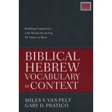 Biblical Hebrew Vocabulary in Context: Building Competency with Words Occurring 50 Times or More