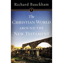 The Christian World Around the New Testament
