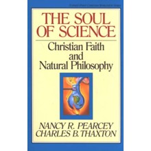The Soul of Science: Christian Faith & Natural Philosophy