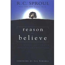 Reason to Believe: A Response to Common Objections to Christianity