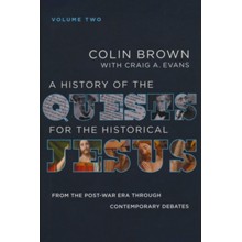 A History of the Quests for the Historical Jesus, Volume 2: From the Post-War Era through Contemporary Debates