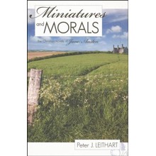 Miniatures and Morals: The Christian Novels of Jane Austen