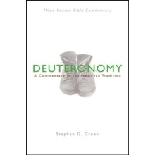 Deuteronomy: A Commentary in the Wesleyan Tradition (New Beacon Bible Commentary) [NBBC]