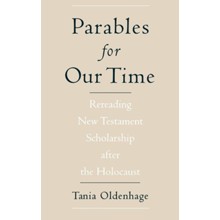 Parables for Our Time: Rereading New Testament Scholarship After the Holocaust