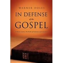 In Defense of the Gospel