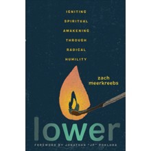 Lower: Igniting Spiritual Awakening Through Radical
